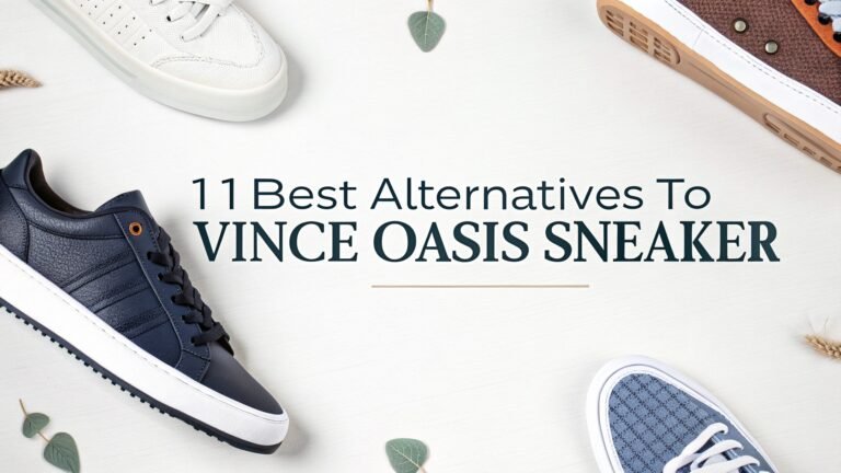 11 Best Alternatives To Vince Oasis Sneaker In 2026