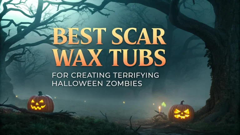 6 Best Scar Wax Tubs for Creating Terrifying Halloween Zombies