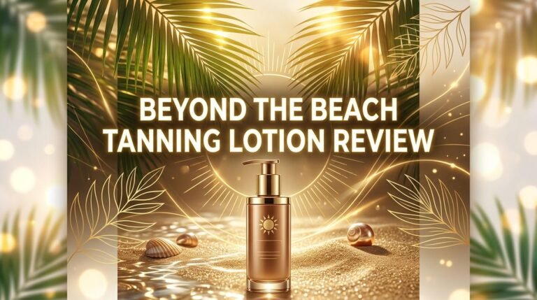 Beyond the Beach Tanning Lotion Review 2026: Will It Fade Tattoos?
