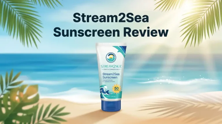 Stream2Sea Sunscreen Review 2026: Worth Buying?