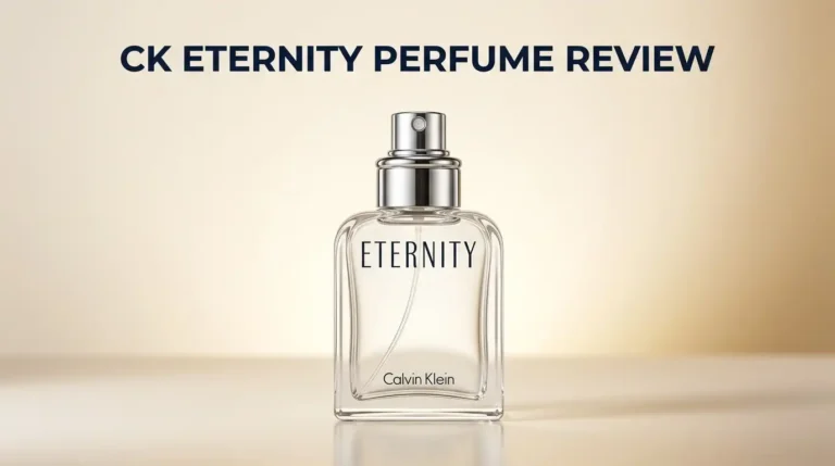 CK Eternity Perfume Review 2026: Still Worth It?